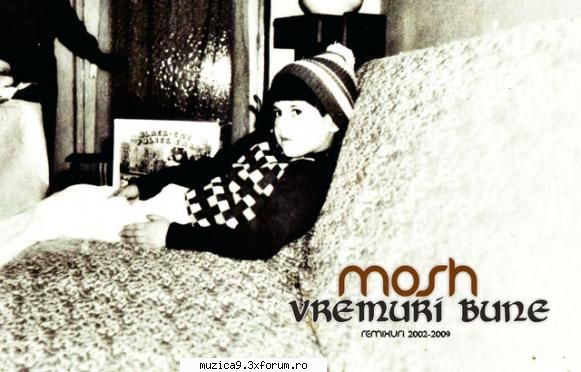 the mosh - vremuri bune(full album)